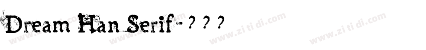 Dream Han Serif字体转换